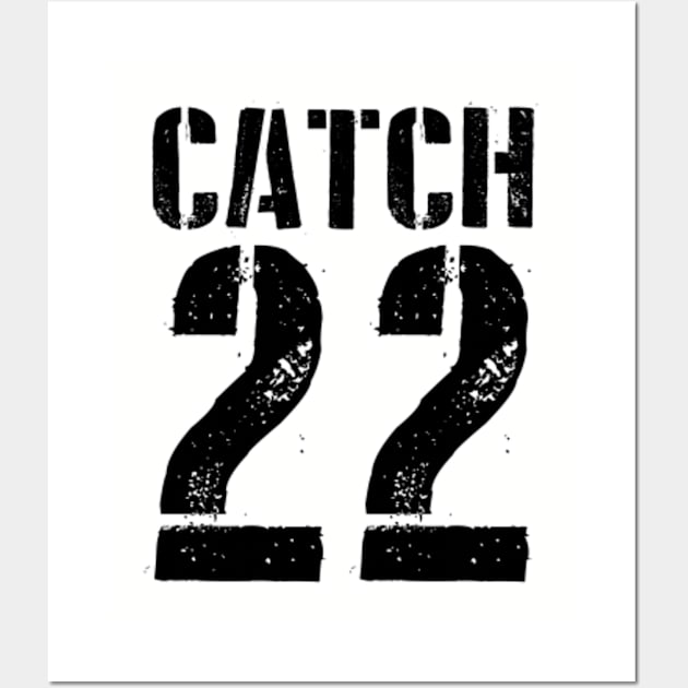 Catch 22 - Military protocol for craziness. Perfect present for mom mother dad father friend him or her Wall Art by SerenityByAlex